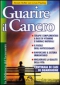 Guarire il Cancro (Vecchia edizione)  Abram Hoffer   Macro Edizioni