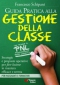 Guida Pratica alla Gestione della Classe (ebook)  Francesco Schipani   Essere Felici