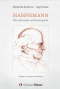 Hahnemann. Vita del padre dell'Omeopatia  Riccardo De Torrebruna Luigi Turinese  Edizioni Efesto