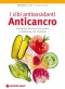 I cibi antiossidanti anticancro  Johannes F. Coy Maren Franz  Tecniche Nuove