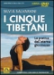 I Cinque Tibetani (DVD)  Silvia Salvarani   Macro Edizioni