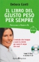 Il libro del giusto peso per sempre  Debora Conti   Sperling & Kupfer