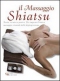 Il massaggio shiatsu  Vanessa Bini   KeyBook