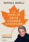 Il meglio deve ancora arrivare  Raffaele Morelli   Mondadori