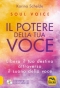 Il Potere della Tua Voce - Soul Voice  Karina Schelde   Macro Edizioni