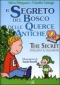 Il Segreto del Bosco delle Querce Antiche  Silvia Minguzzi Claudia Lattuga  Edizioni Sì