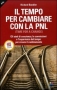 Il Tempo per Cambiare con la PNL  Richard Bandler   Alessio Roberti