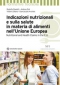 Indicazioni nutrizionali e sulla salute in materia di alimenti nell'Unione Europea  Rodolfo Paoletti Andrea Poli Vittorio Silano Tecniche Nuove
