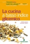 La cucina a basso indice glicemico  Barbara Asprea Giuseppe Capano  Tecniche Nuove