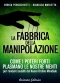 La Fabbrica della Manipolazione  Enrica Perucchietti Gianluca Marletta  Arianna Editrice