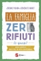 La famiglia zero rifiuti (o quasi)  Jeremie Pichon   Sonda Edizioni