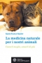 La medicina naturale per i nostri animali  Marie-France Muller   L'Età dell'Acquario Edizioni