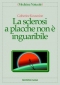 La sclerosi a placche non è inguaribile  Catherine Kousmine   Tecniche Nuove