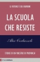 La scuola che resiste  Alex Corlazzoli   Chiare Lettere