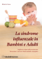 La Sindrome Influenzale in Bambini e Adulti (Copertina rovinata)  Roberto Gava   Salus Infirmorum