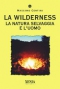 La Wilderness  Massimo Centini   Xenia Edizioni