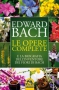 Le Opere Complete  Edward Bach   Macro Edizioni