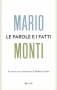 Le parole e i fatti  Mario Monti   Rizzoli