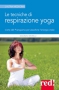 Le tecniche di respirazione yoga  Maurizio Morelli   Red Edizioni