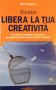 Libera la tua Creatività - Eureka  Chic Thompson   Alessio Roberti