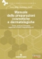 Manuale delle preparazioni cosmetiche e dermatologiche  Franco Bettiol Massimiliano Cecchi  Tecniche Nuove