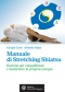 Manuale di Stretching Shiatsu  Giorgio Cusin Orlando Volpe  L'Età dell'Acquario Edizioni