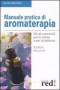 Manuale pratico di aromaterapia  Gudrun Dalla Via   Red Edizioni