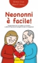 Neononni è facile!  Giorgia Cozza   Il Leone Verde