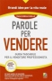 Parole per vendere  Paolo Borzacchiello   Alessio Roberti