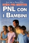 PNL con i Bambini - Guida per Genitori (ebook)  Eric De la Parra Paz   Essere Felici