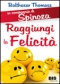 Raggiungi la Felicità - In Compagnia di Spinoza  Balthasar Thomass   Bis Edizioni