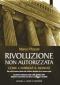 Rivoluzione non autorizzata  Marco Pizzuti   Edizioni il Punto d'Incontro