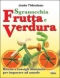 Sgranocchia Frutta e Verdura  Josée Thibodeau   Bis Edizioni