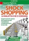 Shock Shopping. La malattia che ci consuma (ebook)  Saverio Pipitone   Arianna Editrice