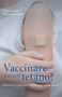 Vaccinare contro il tetano?  Roberto Gava Eugenio Serravalle  Salus Infirmorum