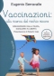 Vaccinazioni: alla ricerca del rischio minore  Eugenio Serravalle   Il Leone Verde
