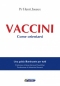 Vaccini. Come orientarsi  Henry Joyeux   Nuova Ipsa Editore