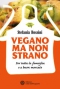 Vegano ma non strano  Stefania Rossini   L'Età dell'Acquario Edizioni