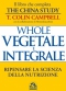 Whole - Vegetale e Integrale - Libro (Copertina rovinata)  Colin T. Campbell   Macro Edizioni